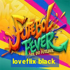 loveflix black